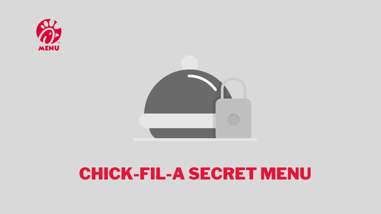 Chick-fil-A Secret Menu Items