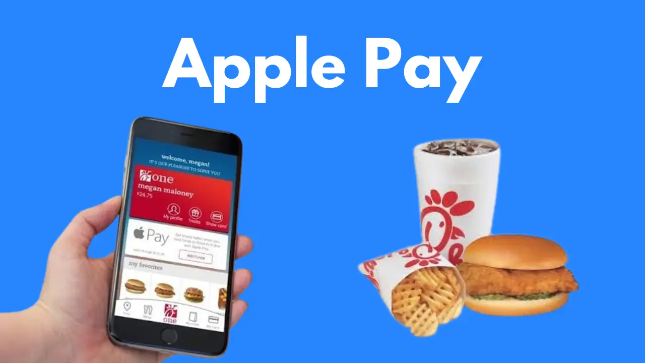 Does Chick-fil-A Take Apple Pay?